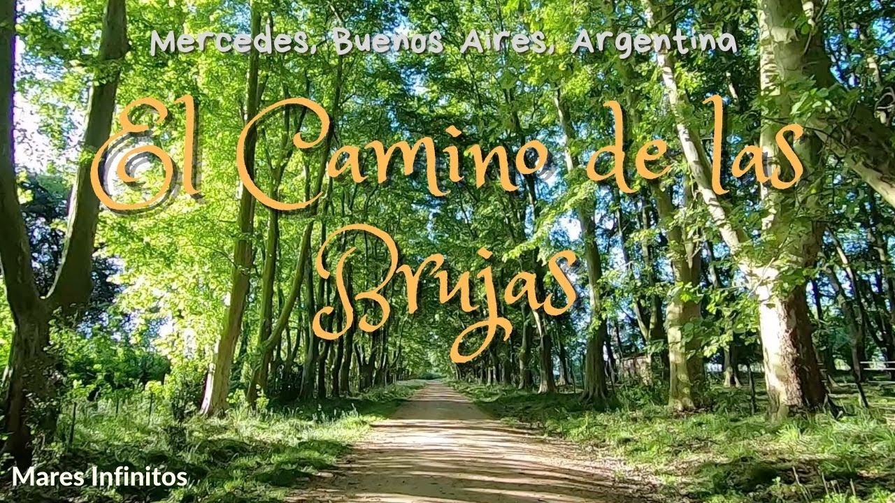 El Camino de las Brujas - Mercedes - Buenos Aires - Argentina