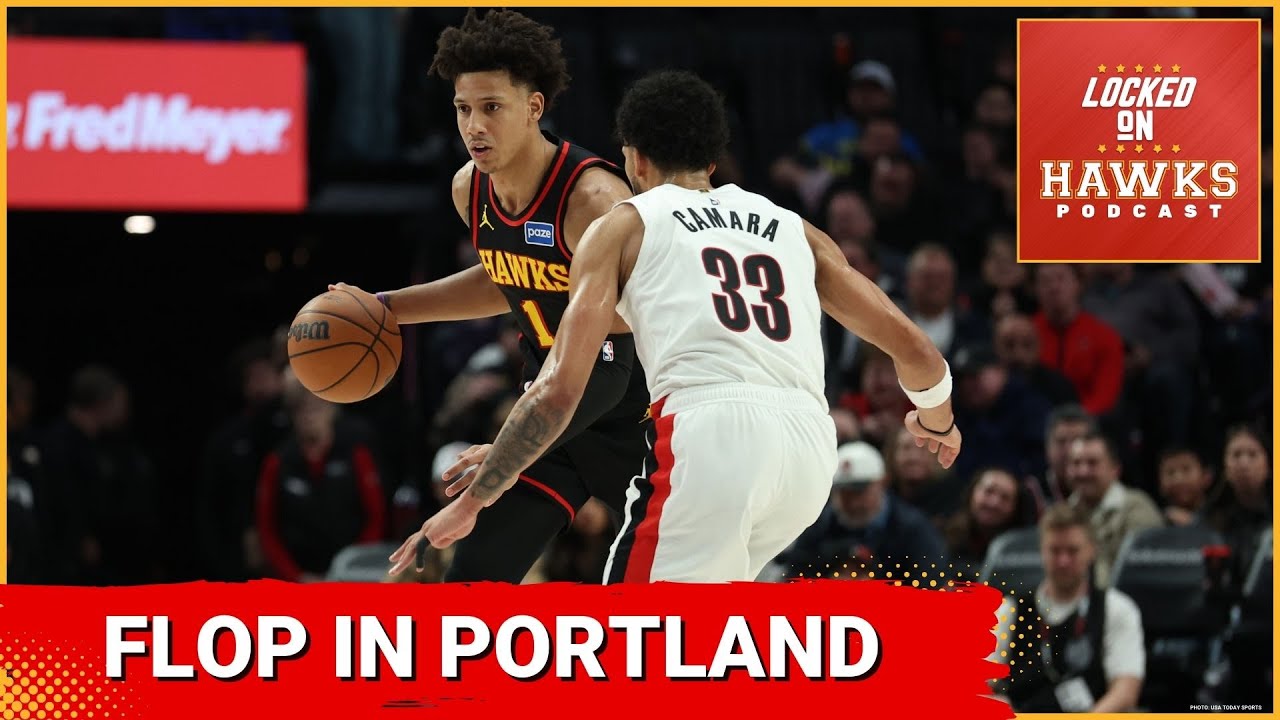 Atlanta Hawks flop against Portland Trail Blazers for second straight loss as offense goes quiet