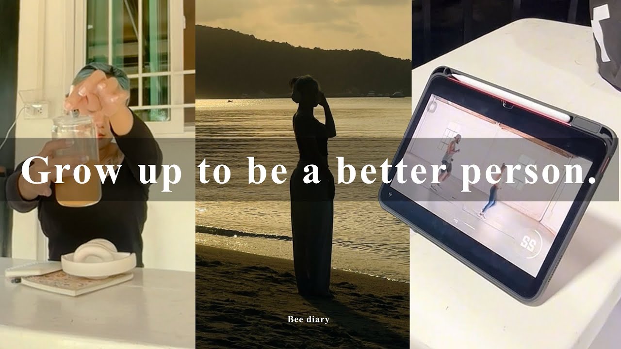 Starting to change yourself into a person who grew up for the first time. 