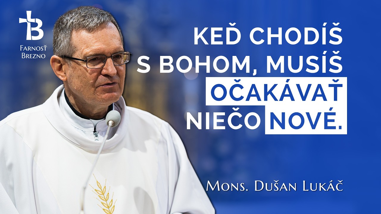 Keď chodíš s Bohom, musíš očakávať niečo nové. │ o. Dušan Lukáč