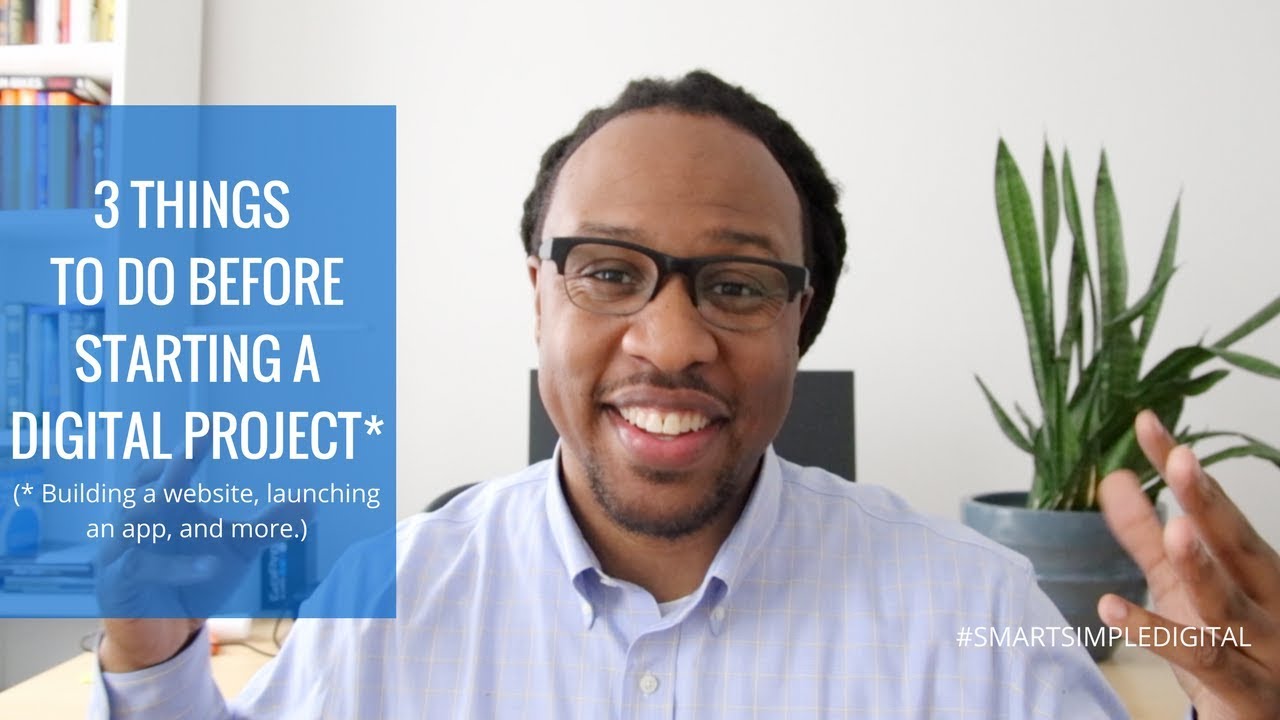 3 Things to Do Before Starting a Digital Project