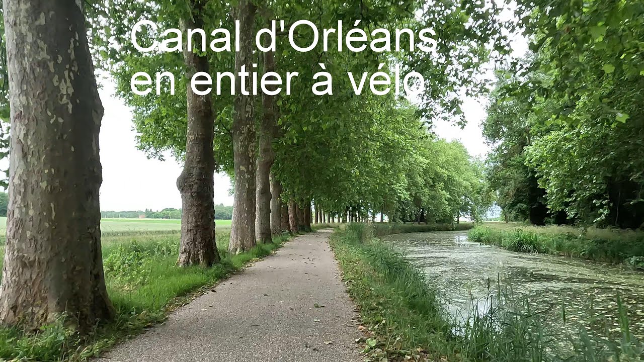 Canal Orléans - Montargis en entier