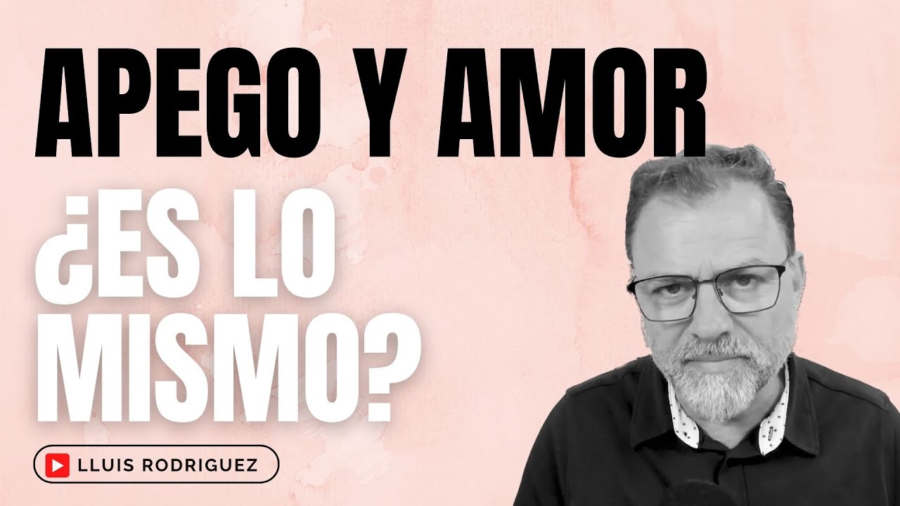 ¿Qué sucede si confundimos Apego con Amor?
