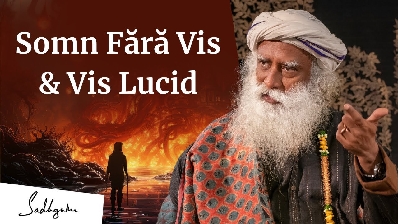 Sadhguru despre Somnul Fără Vise și Visele Lucide | Sadhguru