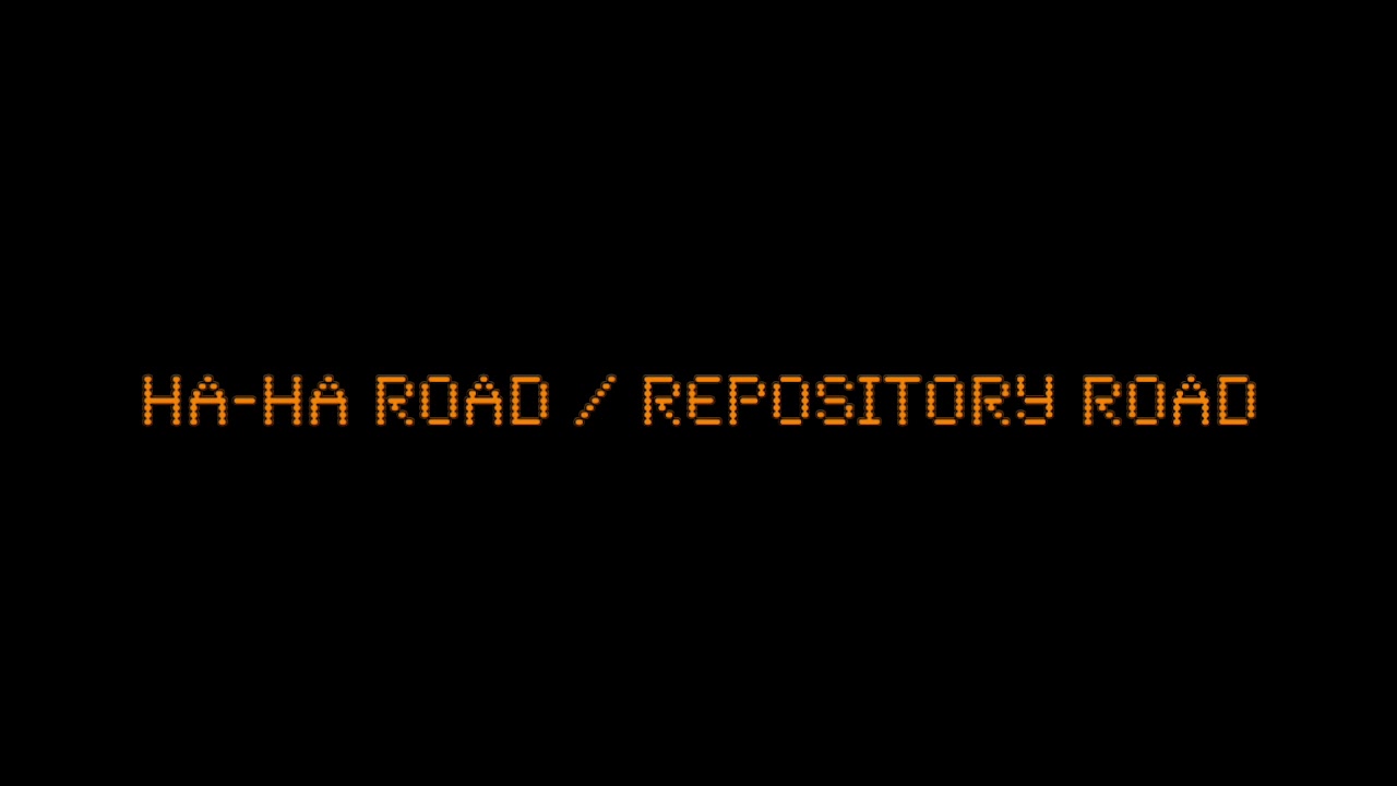 Ha Ha Road / Repository Road
