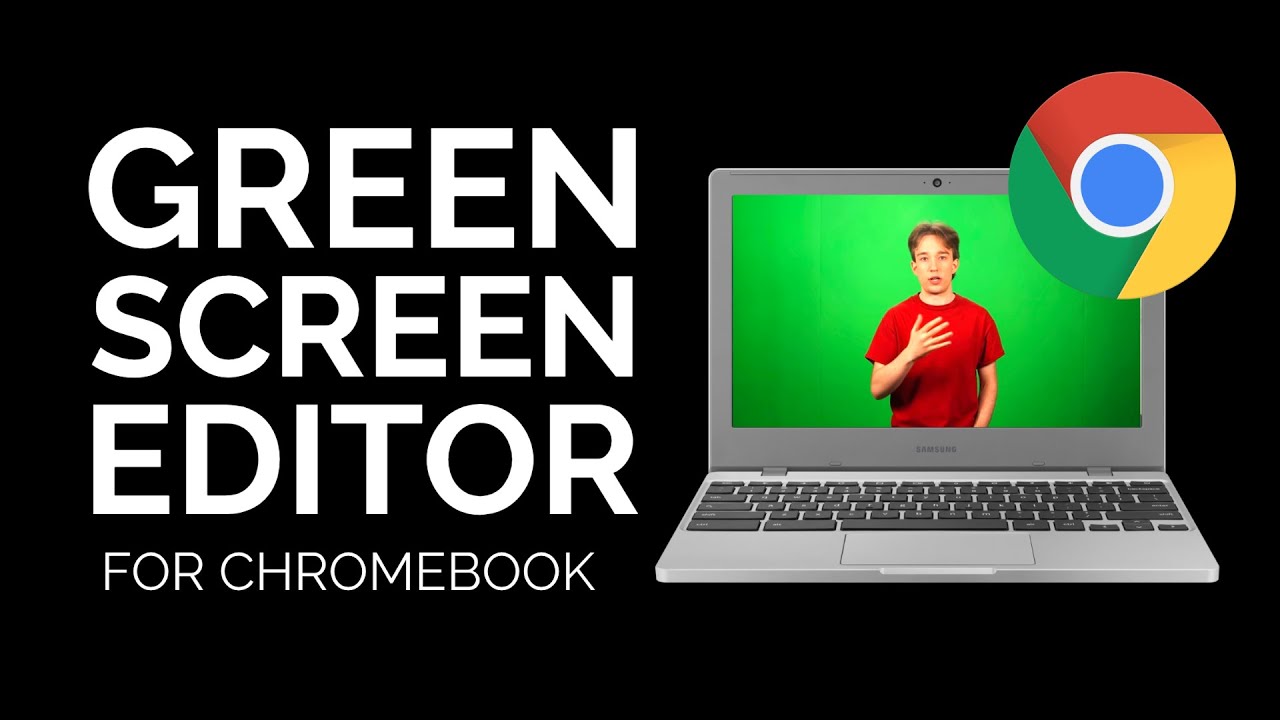 How to Edit Green Screen Videos on a Chromebook 2021 (Chroma Key Editor)