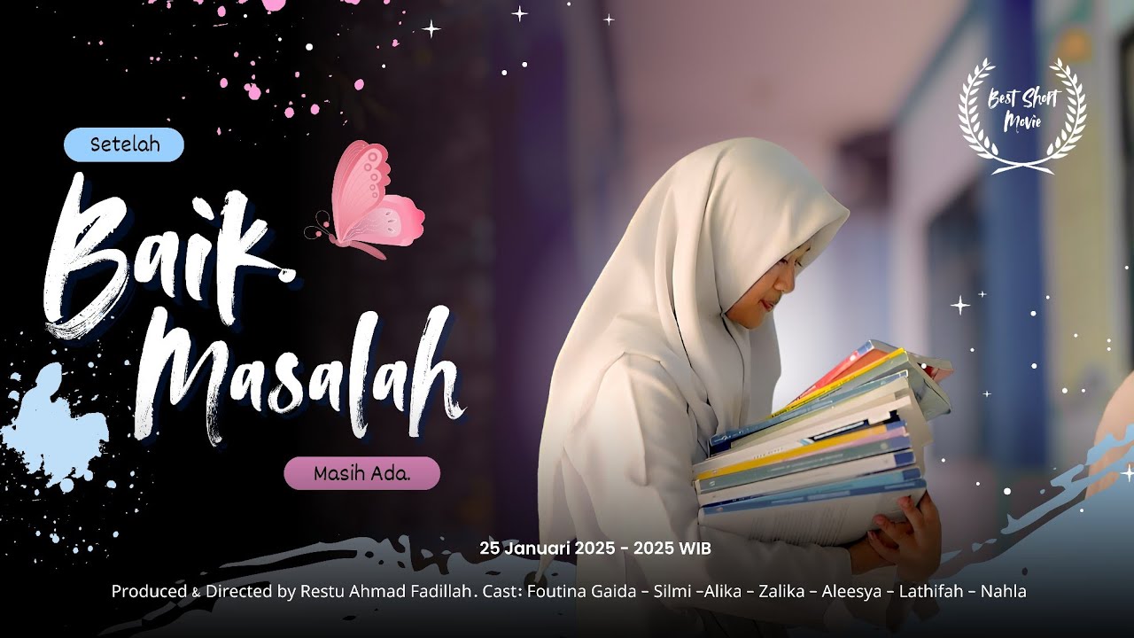 Setelah Baik, Masalah Masih Ada - Film Pendek SMP Terbaik MTs. Darul Ihsan YUPPI