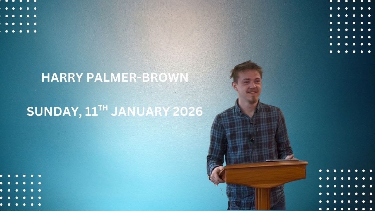 God is our Constant | Harry Palmer-Brown | 11.01.25