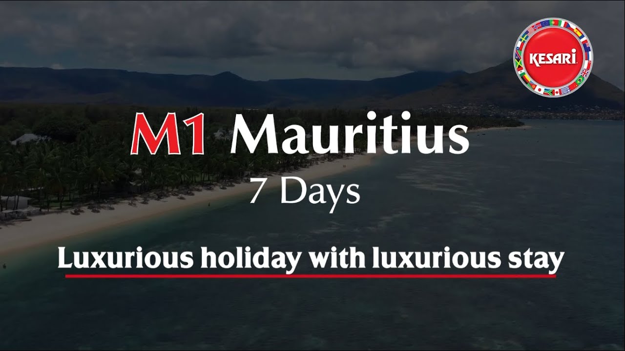 Mauritius with Tamassa Resort | Luxurious Stay | Kesari Tours | 2023.