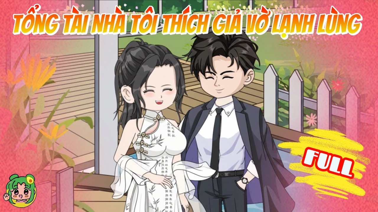 FULL CÓ KẾT - Tổng Tài Nhà Tôi Thích Giả Vờ Lạnh Lùng | Bơ Review