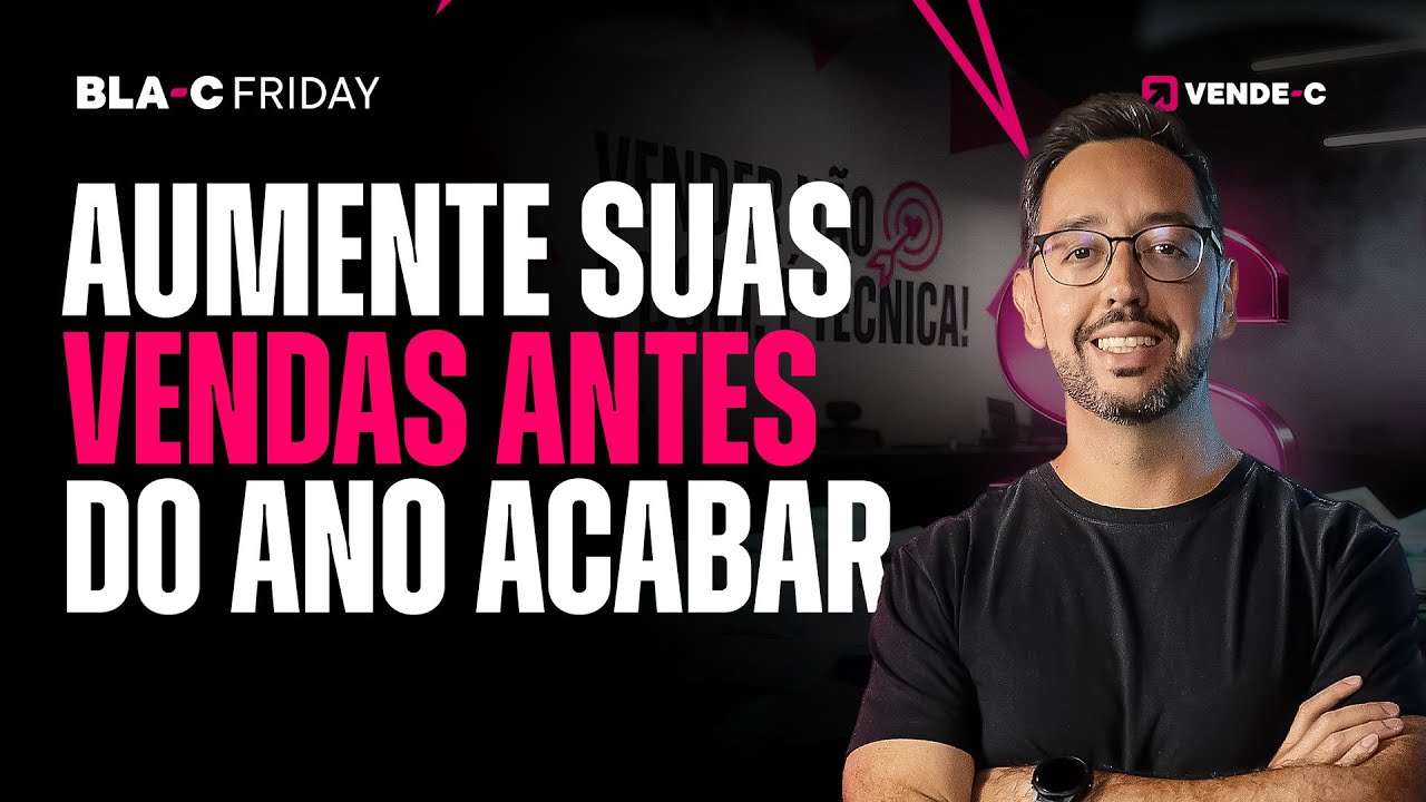 LIVE #01 | 11/11 - Como aumentar suas vendas ainda este ano | BLACK FRIDAY VENDE-C