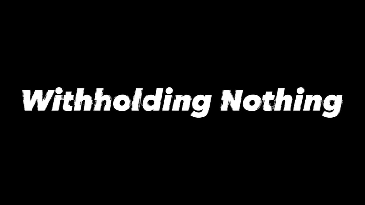 Withholding Nothing instrumental with BGVS