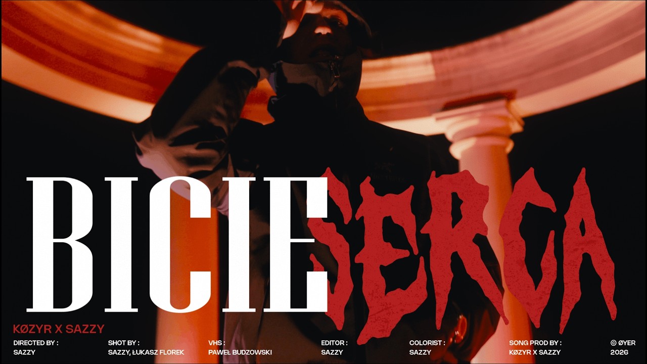 KØZYR X SAZZY - BICIE SERCA [Official Music Video]