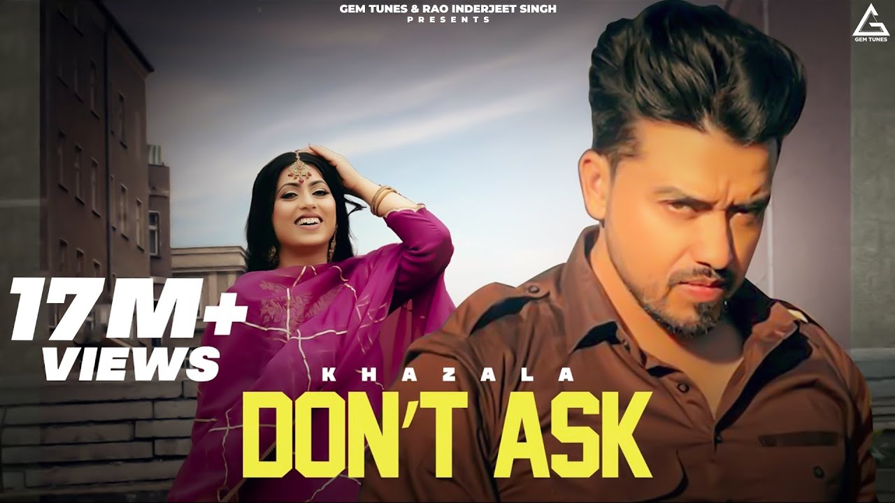 Don't Ask (Official Video) : Khazala | Gurlej Akhtar | Punjabi Song