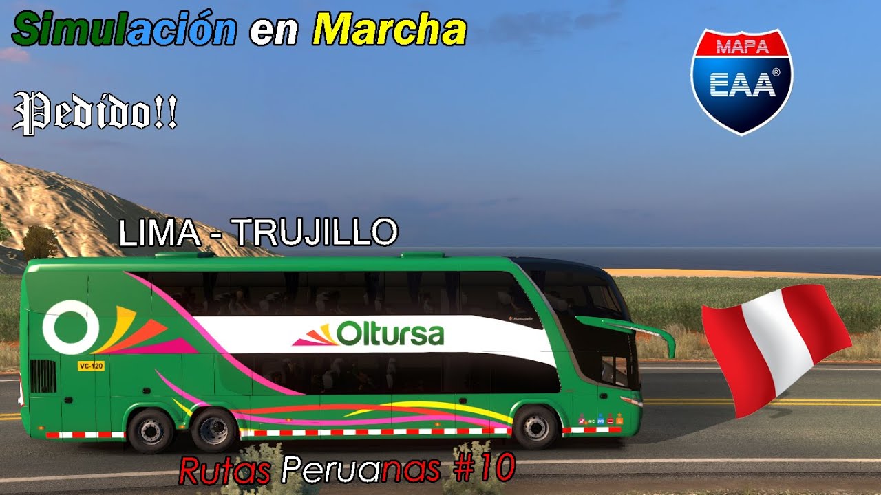 PEDIDO!! LIMA - TRUJILLO | Mapa EAA | ETS 2 BUS MOD OLTURSA