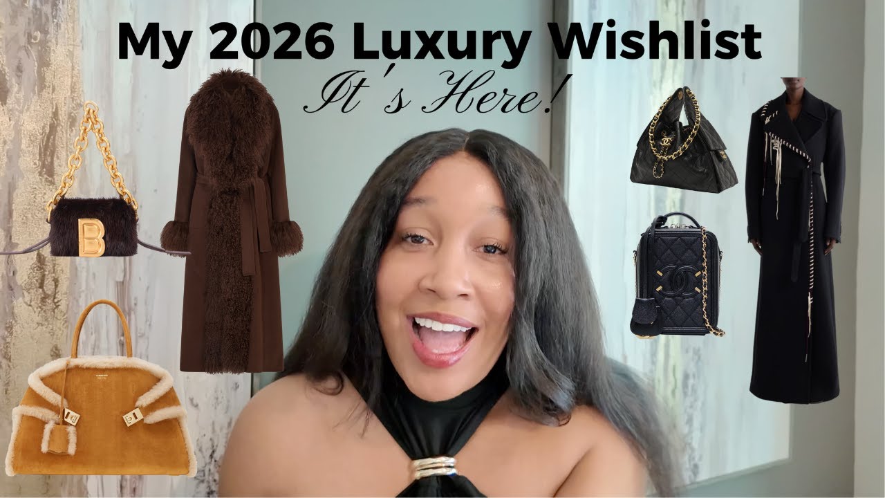 My 2026 Luxury + Designer Wishlist (and why my previous designer hauls failed)