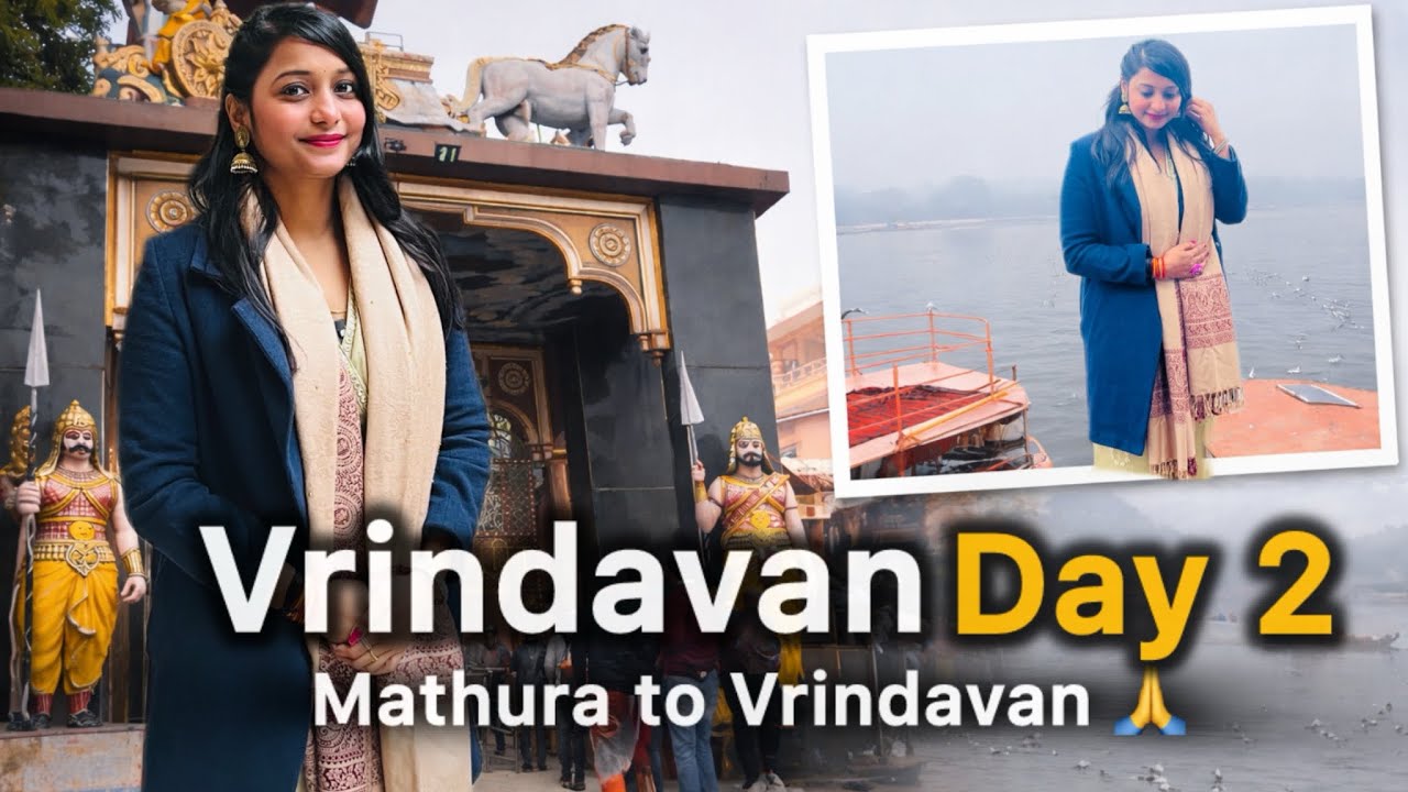 Vrindavan Day 2 Vlog | Krishna Janmabhoomi, Dwarkadhish, Nidhivan & Radha Raman Darshan 🙏