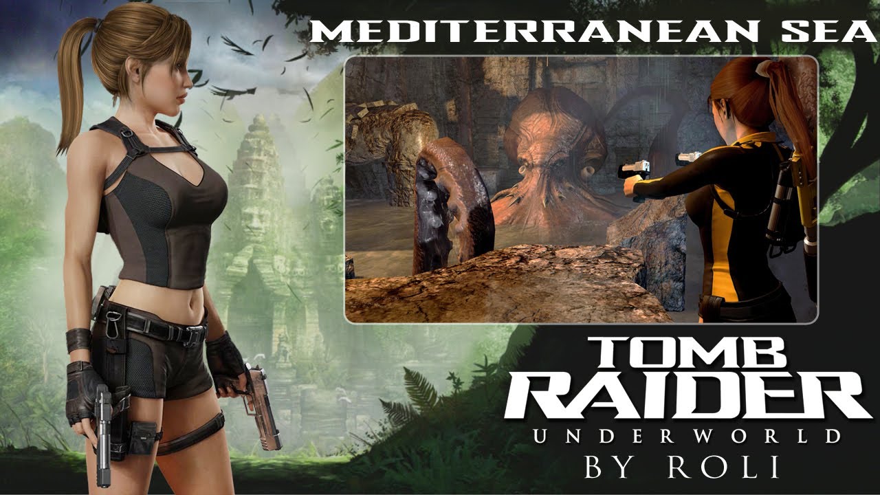 Tomb Raider: Underworld - Mediterranean Sea Walkthrough