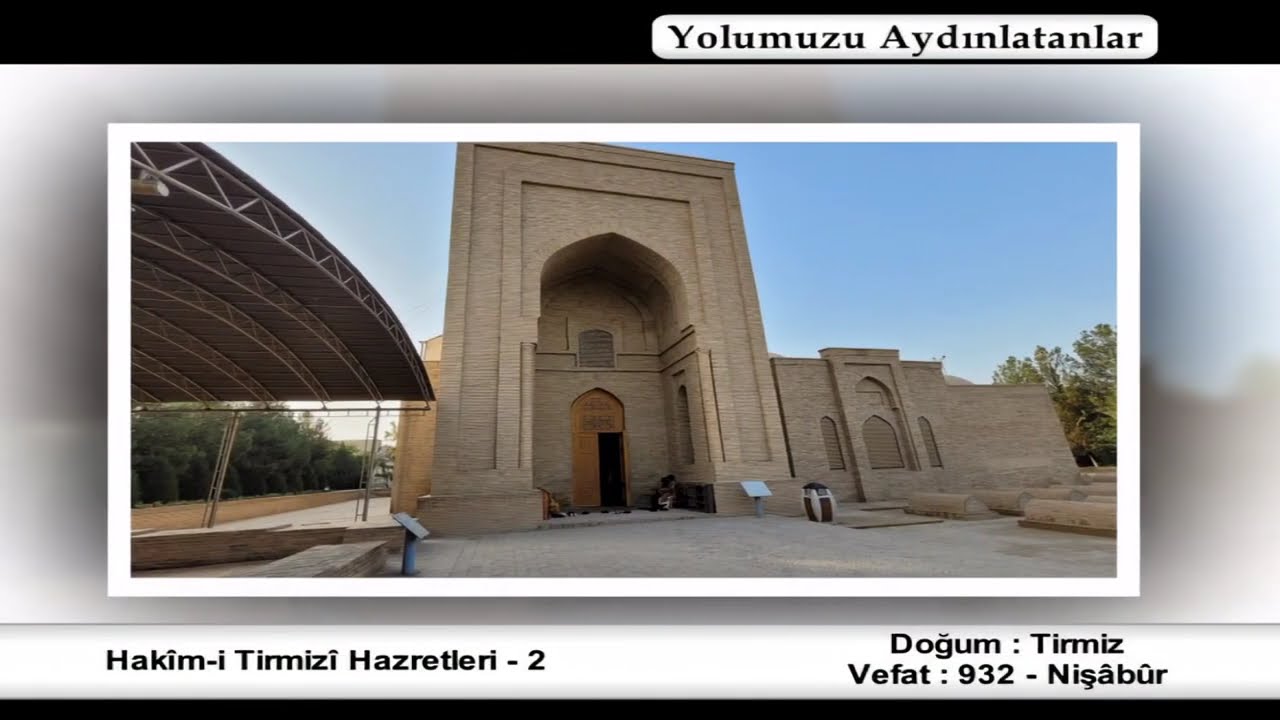 Hakim-i Tirmizi Hazretleri 2.Bölüm - Yolumuzu Aydınlatanlar @tgrtbelgeseltv