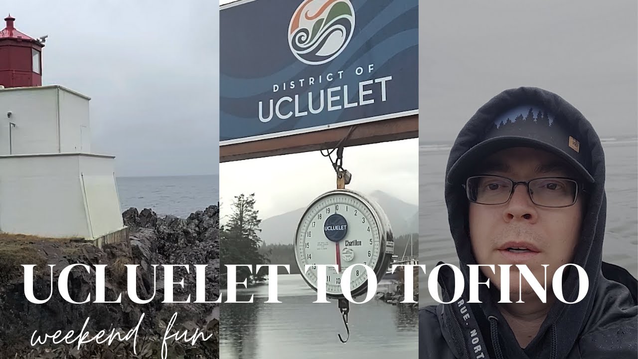 Ucluelet to Tofino weekend Trip! Van Island Life!