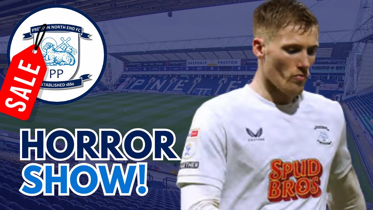 Just WHAT Is Going Wrong At Preston North End?