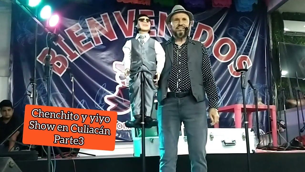 chenchito y yiyo show en Culiacán parte 3