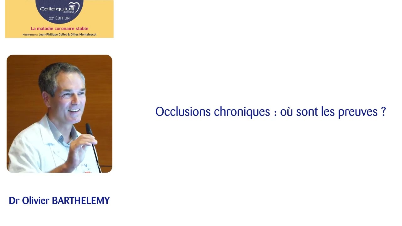 22e Colloquium - 08. Occlusions chroniques : où sont les preuves ?