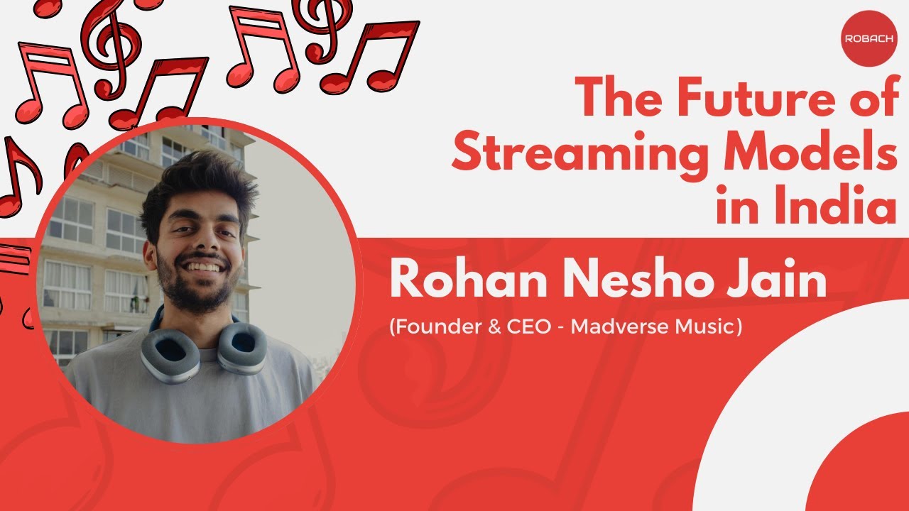 Masterclass: The Future of Streaming Models in India with Rohan Nesho Jain