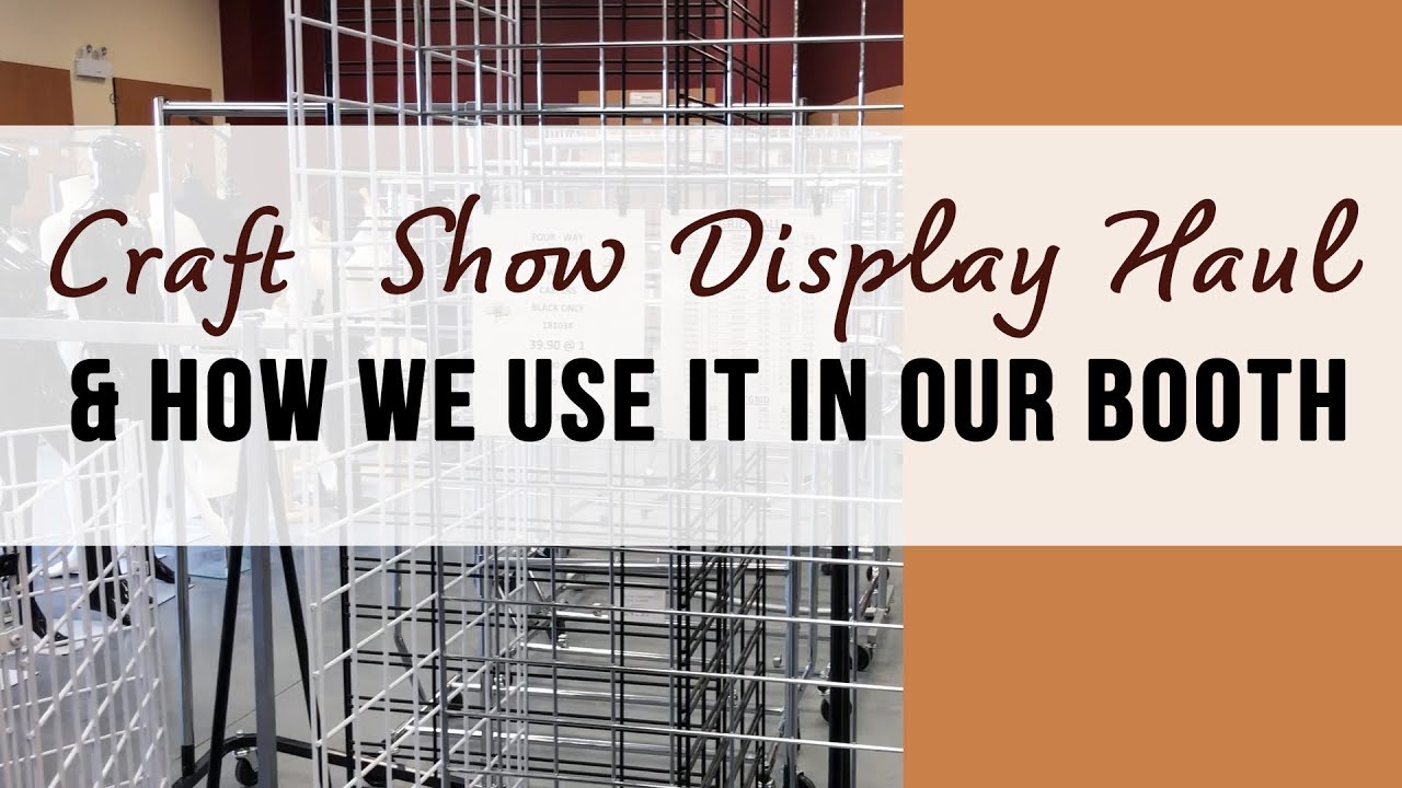 Craft fair and trade show display haul- how we use our new booth stands and shelves - display ideas