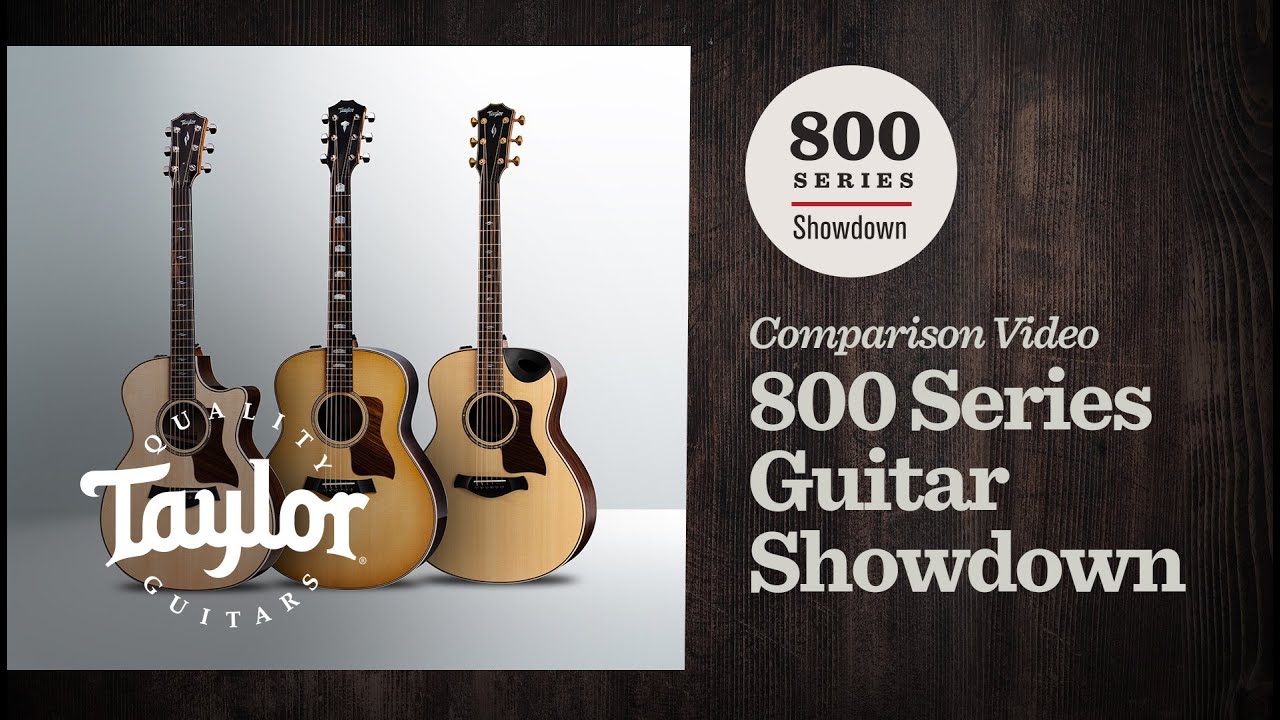 Taylor 800 Series Showdown: 814ce vs. Builder's Edition 816ce vs. 818e