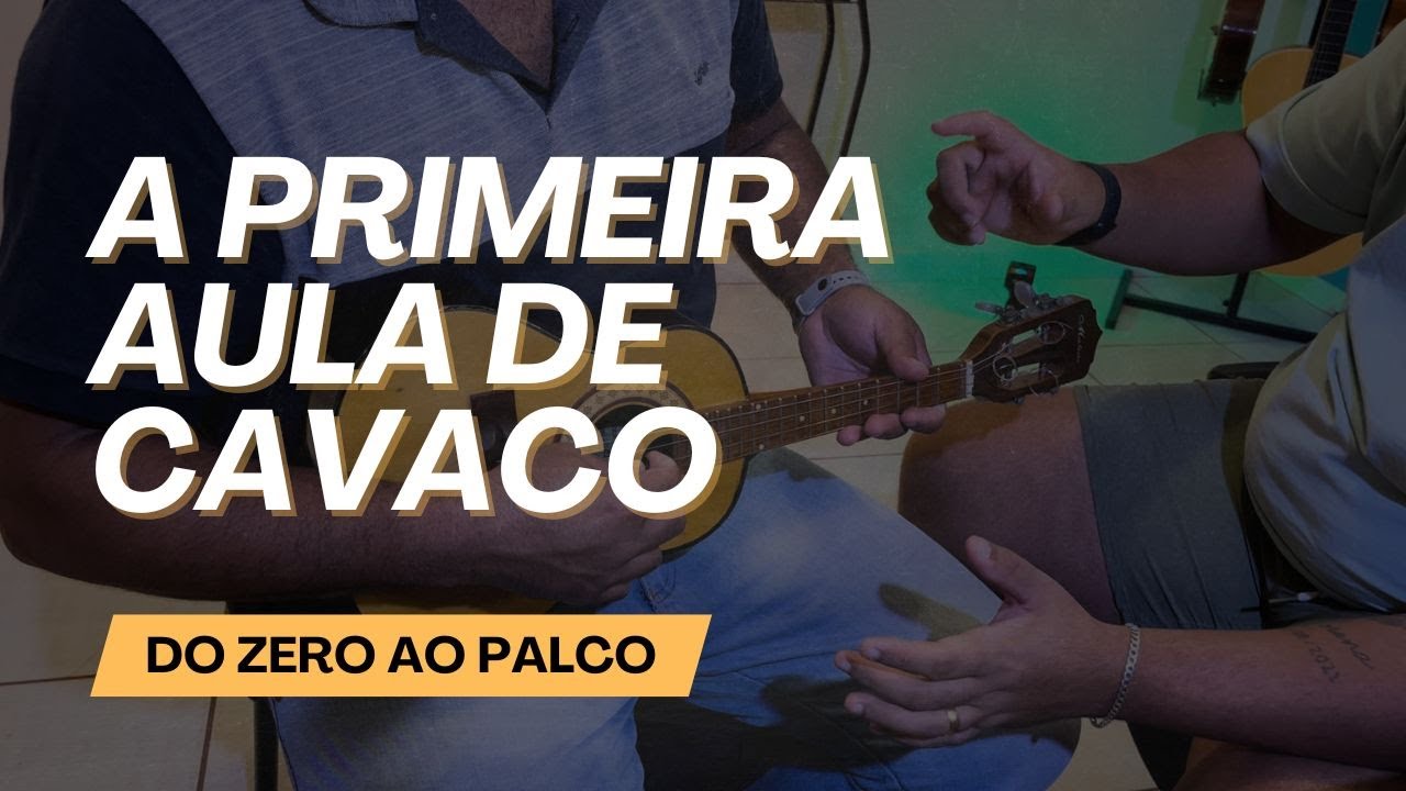 Primeira Aula de Cavaquinho | Projeto Do Zero ao Palco | Cavaquinho