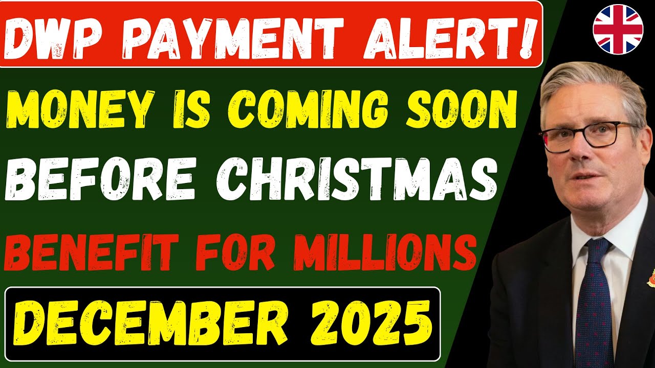 December 2025 DWP Payment ALERT: Early Dates Confirmed for Millions!