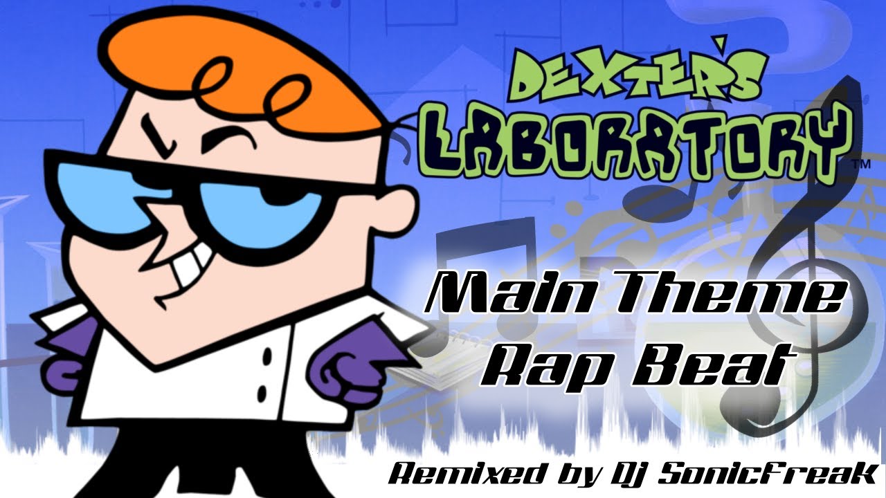🎵 Dexter Laboratory Rap Beat - Main Theme - DJ SonicFreak (archive)