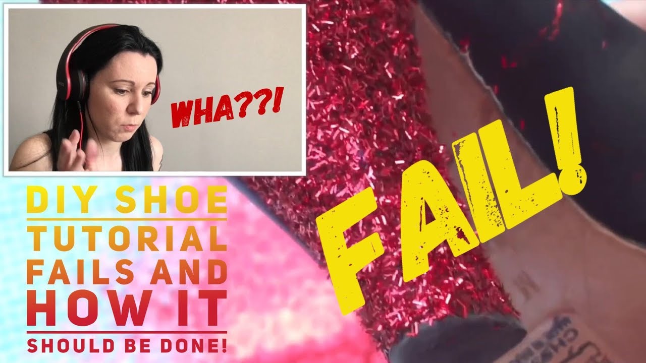 DIY GLITTER SHOE TUTORIAL FAILS! | Reaction and explanation.