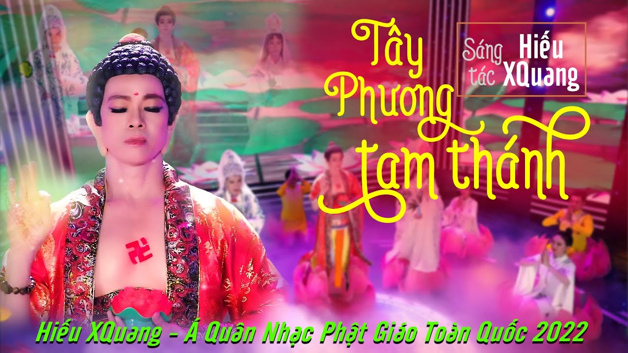 Nhạc Phật Giáo Hay Nhất | Tây Phương Tam Thánh - Hiếu XQuang ft Tịnh Hiền & Vủ Trường
