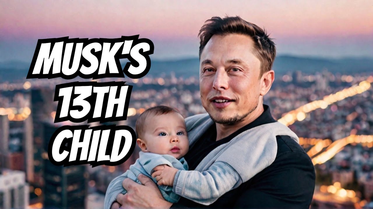 Why Elon Musk's 13th Child is His Most Important