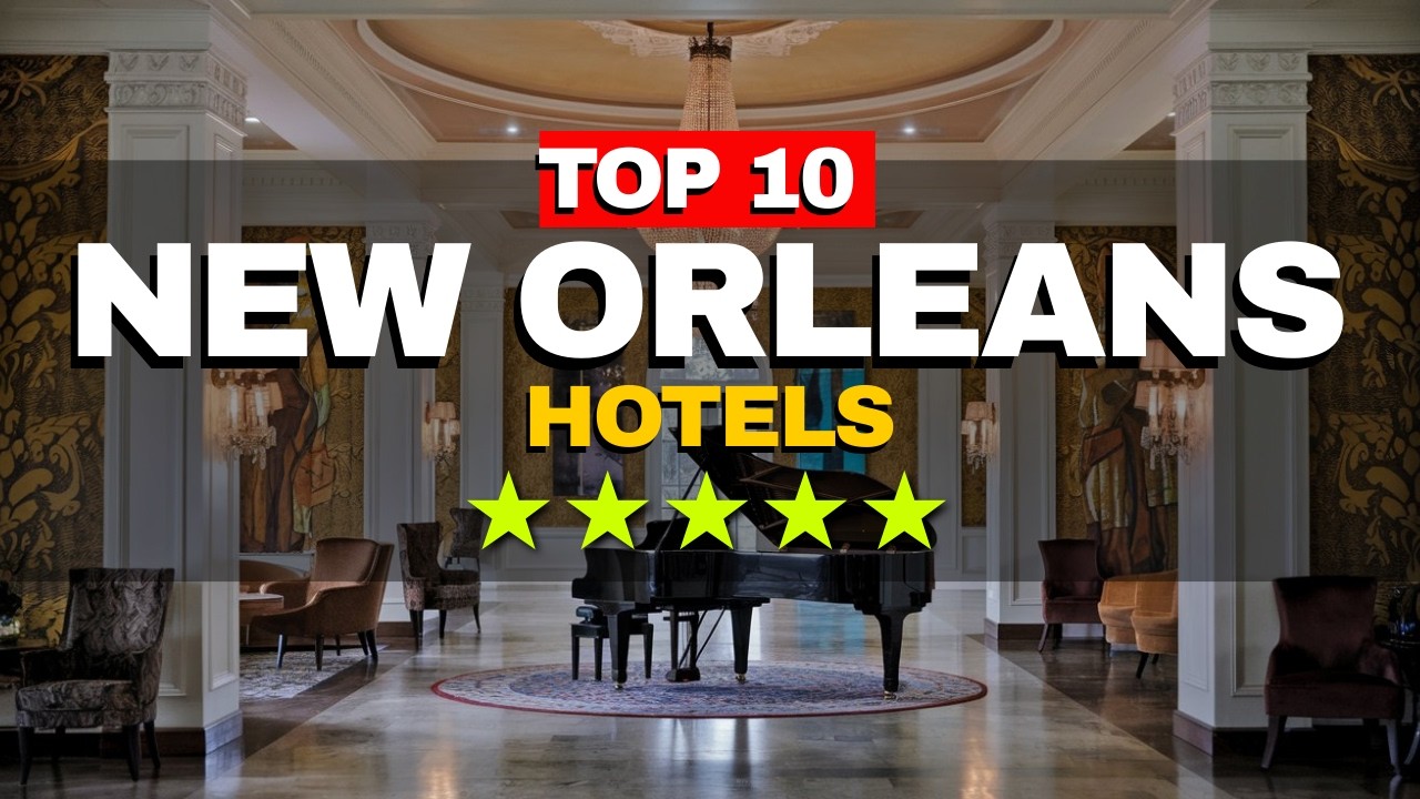 Top 10 Hotels in New Orleans