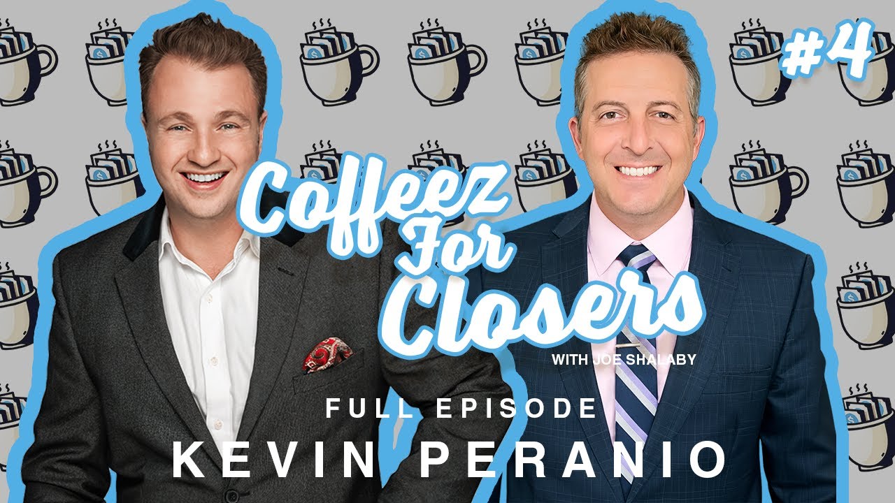 Innovating In the Mortgage Industry ft. Kevin Peranio | Coffeez for Closers with Joe Shalaby Ep. 3