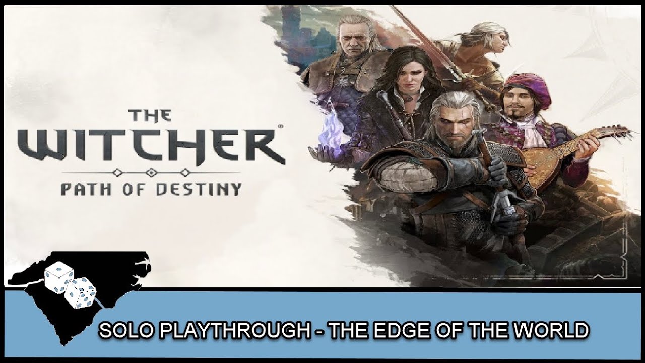 Witcher Path of Destiny - Solo Playthrough - The Edge of the World