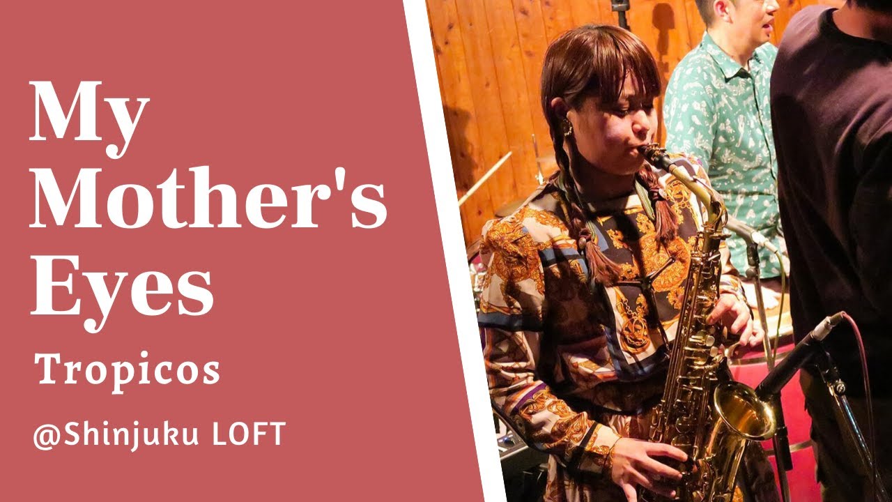 (Live)Tropicos - My Mother's Eyes @ENJOY YOURSELF