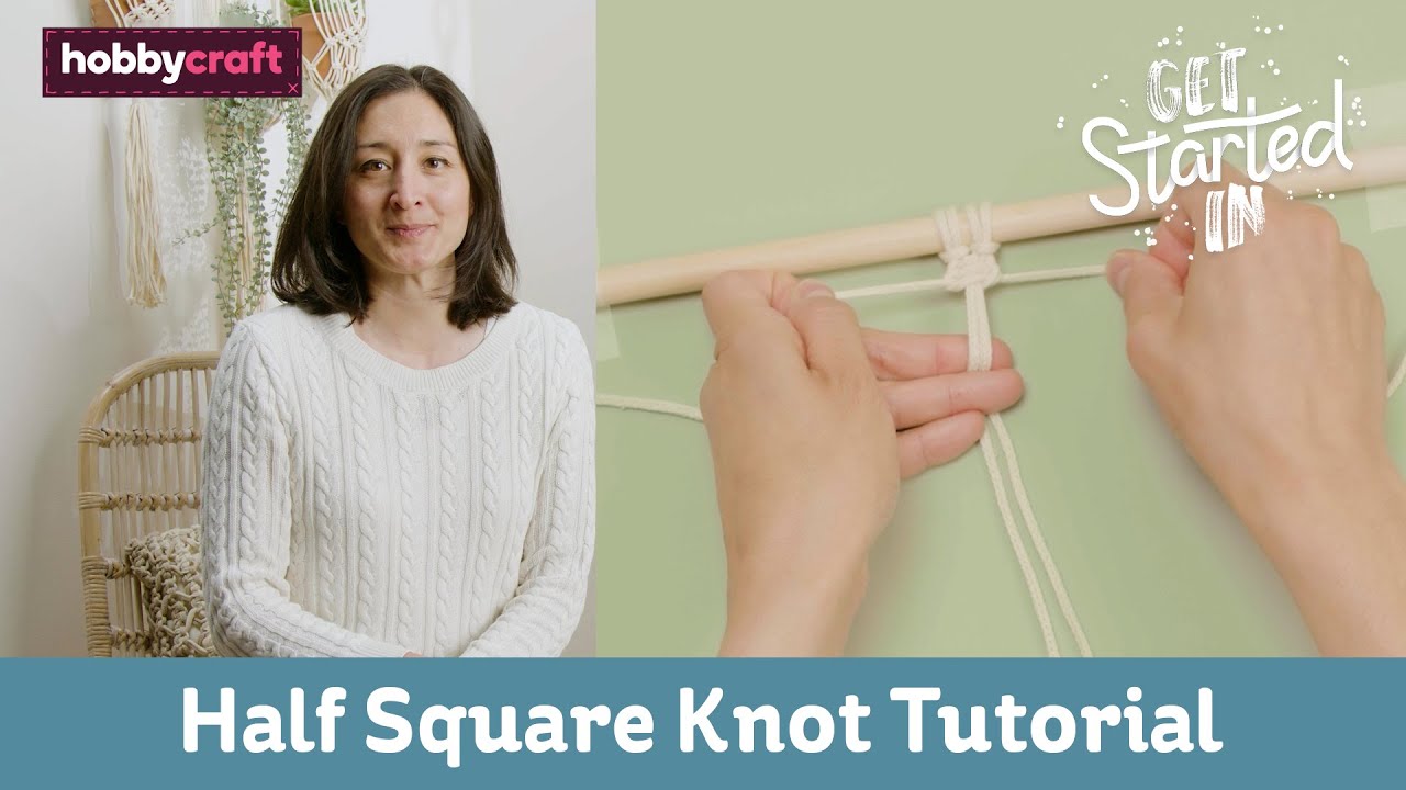 How to Make the Half Square Knot | Get Started in Macram&eacute; | Hobbycraft