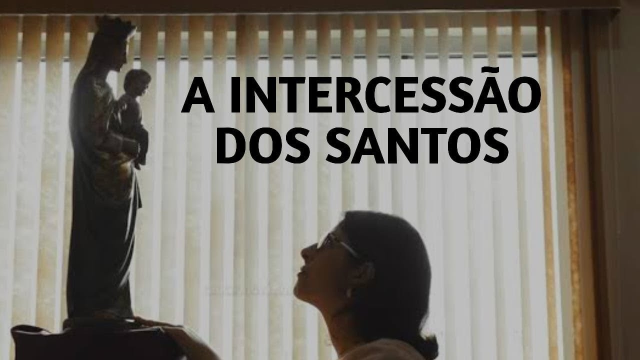 A Intercessão dos SANTOS