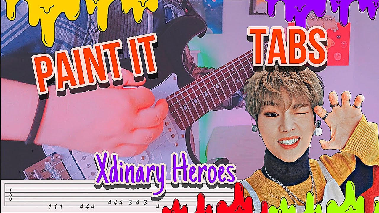 Xdinary Heroes - Paint It (GUITAR TABS) By kookieguitar