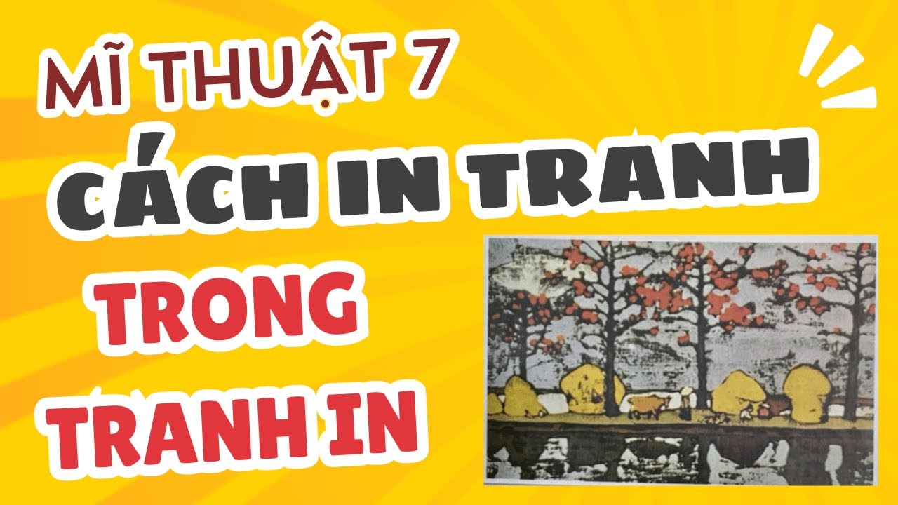 Tranh In Thiên Nhiên Mỹ Thuật 7  – Hướng Dẫn Chi Tiết Cho Học Sinh#anhquanartc2 #hướngdẫnvẽtranh