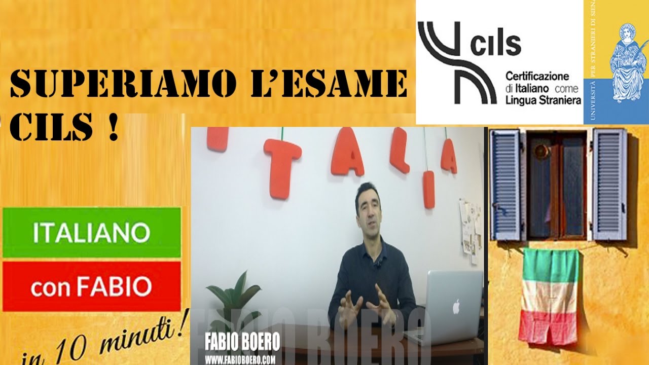 SUPERIAMO L'ESAME CILS CON FABIO BOERO! Prove livelli C1 C2! Italiano per stranieri