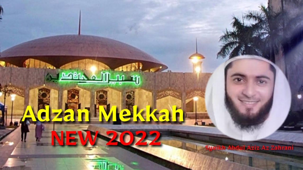 ADZAN MEKKAH || Syeikh Abdul Aziz Al Zahrani