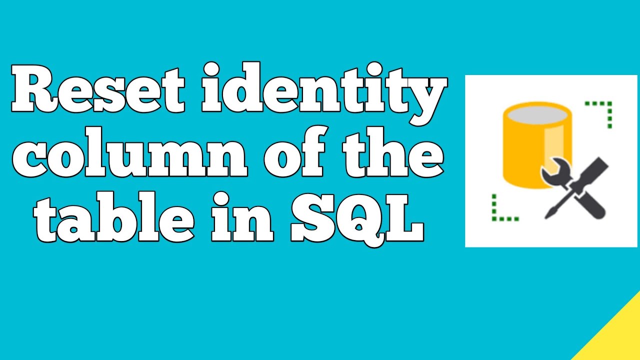 How to reset identity column of a table in SQL Server