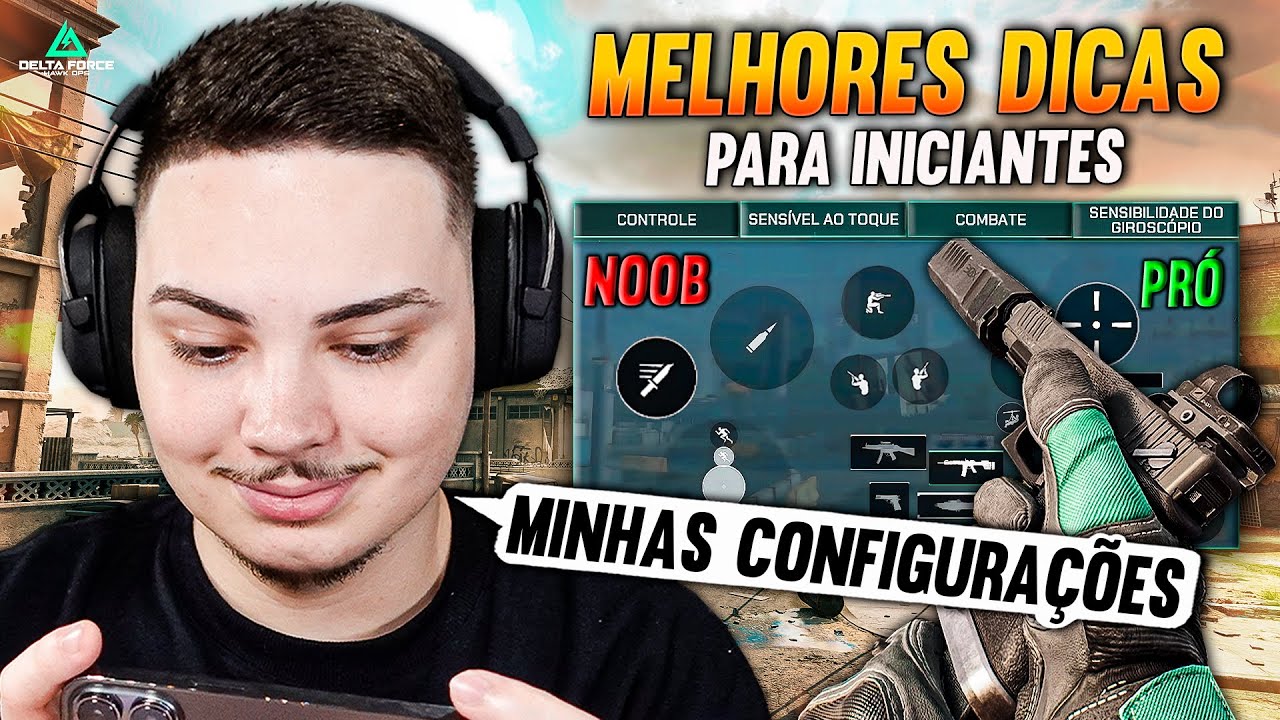 MELHORES CONFIGURAÇÕES para INICIANTES do DELTA FORCE MOBILE 🔥 (Minha sensibilidade e Hud)