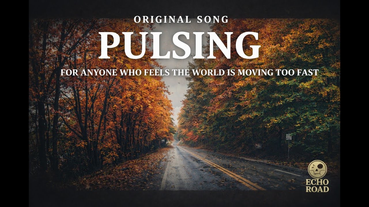 Pulsing (Original Song) – For Anyone Feeling Overwhelmed by the Pace of Life