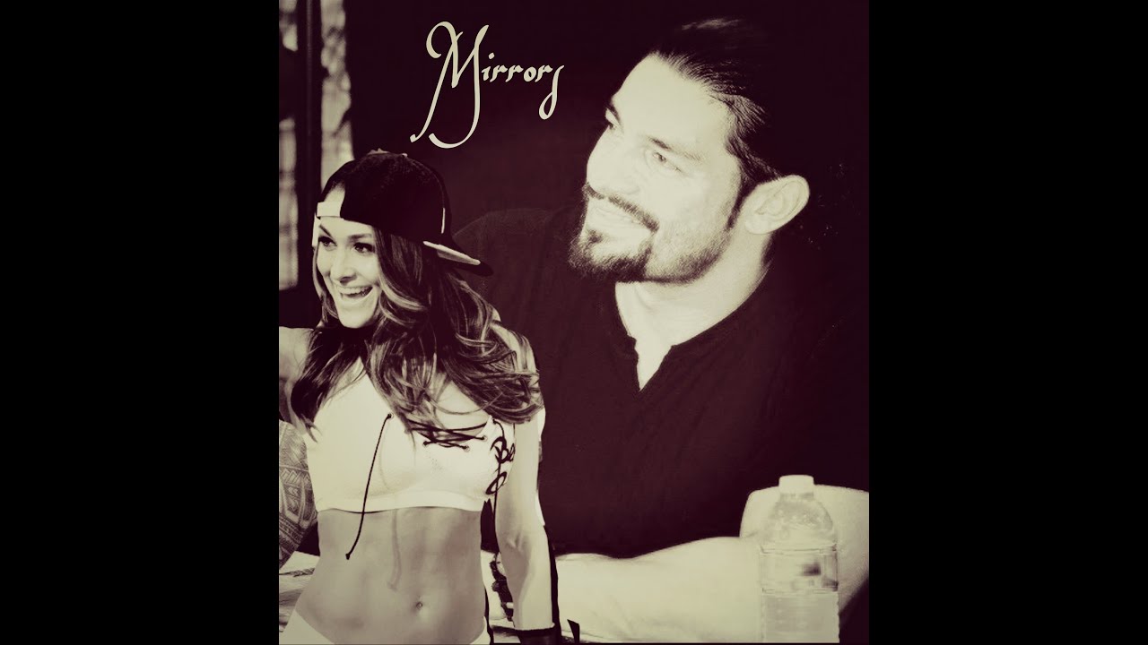 Roman Reigns & Nikki Bella // Mirrors